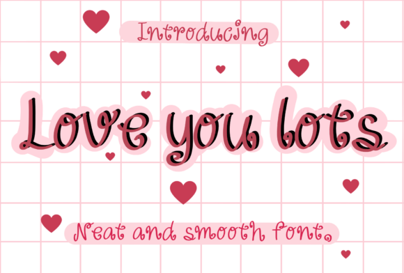 Love You Lots: A Cozy Handwritten Font for Campaign Design