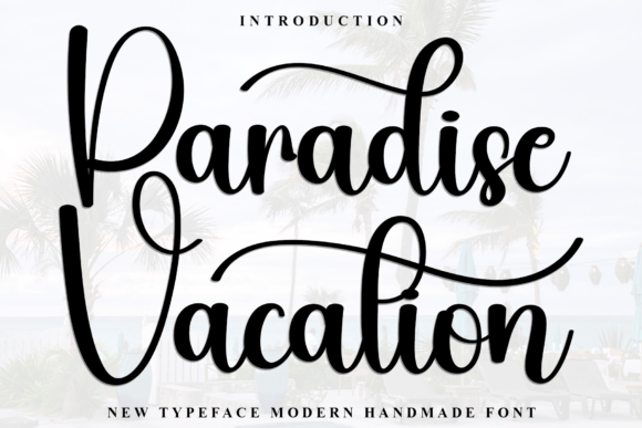 Paradise Vacation: A Warm Script Font for Digital Projects