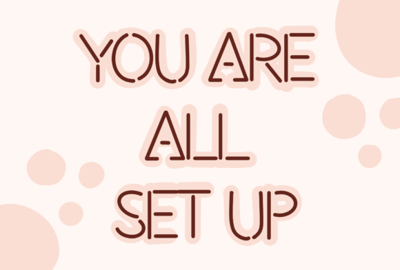 You Are All Set Up: A Handwritten Font for Professional Digital Design